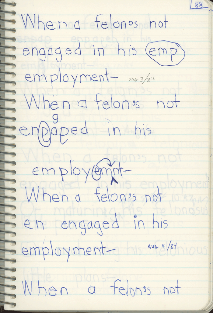 Enriched Penmanship, Marko's Penmanship Notebooks, When a felon's not engaged in his employment
