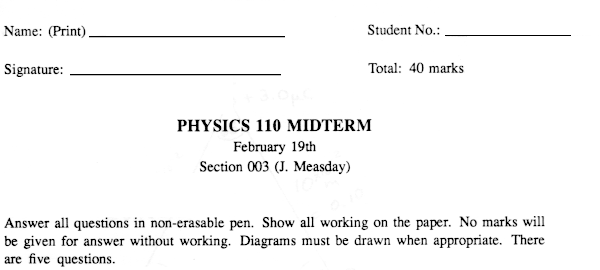 TwelveByTwelve (TBT): UBC Physics 110 second-term Midterm Exam written by Marko at age 12:05