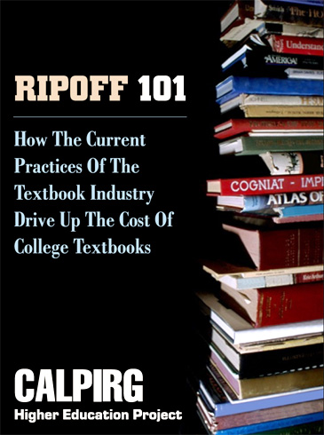 Ripoff 101: How the Current Practices of the Textbook Industry Drive Up the Cost of College Textbooks